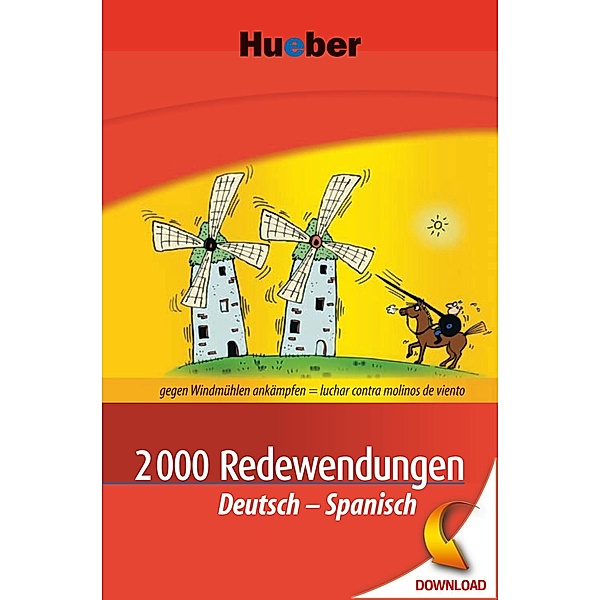 2000 Redewendungen (Hueber Verlag): 2000 Redewendungen Deutsch-Spanisch, Pedro Álvarez Olañeta, Trinidad Bonachera Álvarez