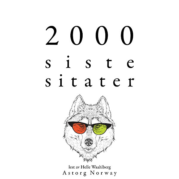 2000 siste sitater, Jane Austen, Marcel Proust, William Shakespeare, Arthur Schopenhauer, Immanuel Kant, Friedrich Nietzsche, Albert Einstein, Cicero, Anne Frank, Carl Jung, Leonardo Da Vinci, Marcus Aurelius, Gandhi, Johann Wolfgang Von Goethe, Laozi, Confucius, Emil Cioran, Baruch Spinoza, Anton Chekov, Bouddha