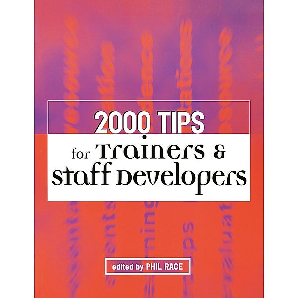 2000 Tips for Trainers and Staff Developers, Phil Race