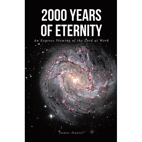 2000 Years of Eternity, James Daniel