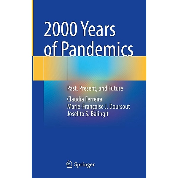2000 Years of Pandemics, Claudia Ferreira, Marie-Françoise J. Doursout, Joselito S. Balingit