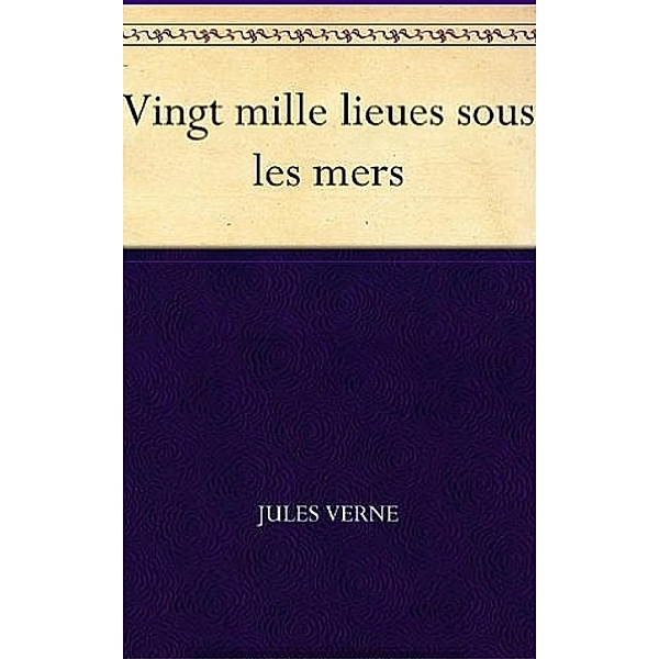 20000 lieues sous les mers, Jules Verne