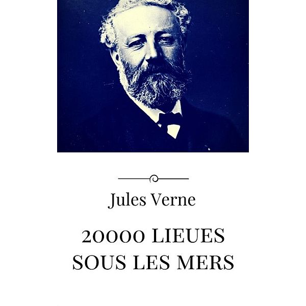 20000 lieues sous les mers, Jules Verne