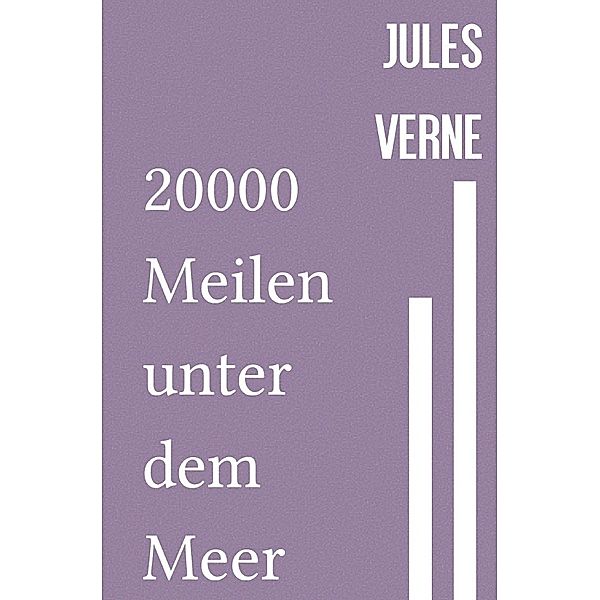 20000 Meilen unter dem Meer, Jules Verne