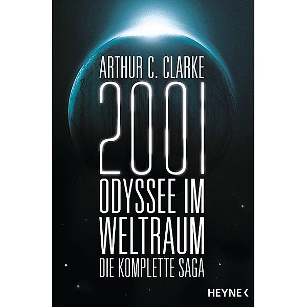 2001: Odyssee im Weltraum - Die komplette Saga, Arthur C. Clarke