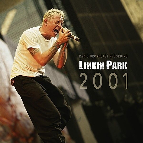 2001 / Radio Broadcast, Linkin Park