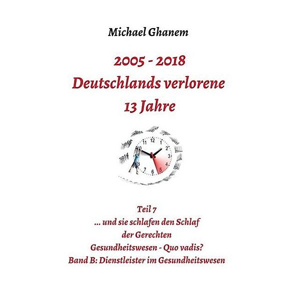 2005 - 2013: Deutschlands verlorene 13 Jahre, Michael Ghanem