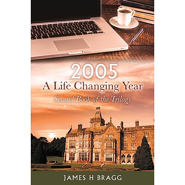 2005 A life Changing Year / BookBaby, James H Bragg