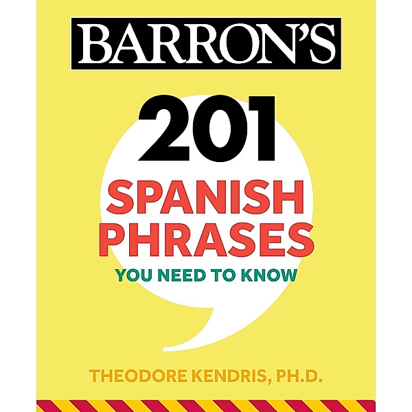201 Spanish Phrases You Need to Know Flashcards, Theodore Kendris