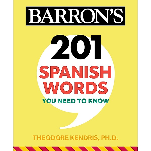201 Spanish Words You Need to Know Flashcards, Theodore Kendris