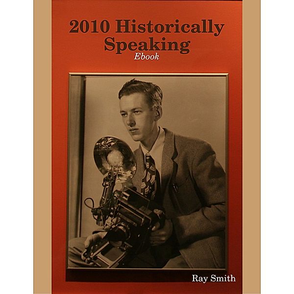 2010 Historically Speaking - Ebook, Ray Smith