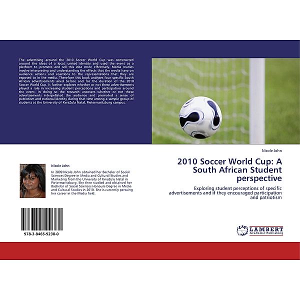 2010 Soccer World Cup: A South African Student perspective, Nicole John