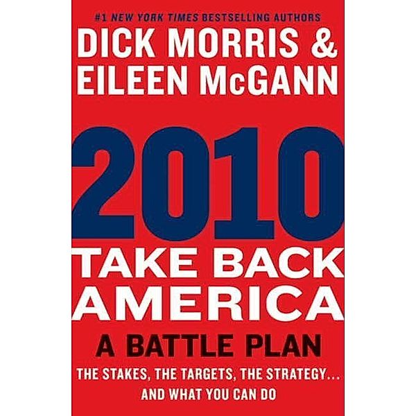 2010: Take Back America, Dick Morris, Eileen Mcgann
