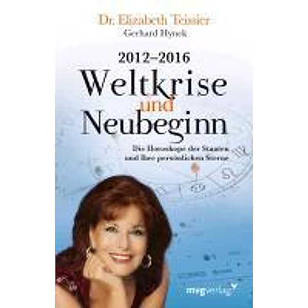 2012-2016. Weltkrise und Neubeginn, Elizabeth Teissier, Gerhard Hynek