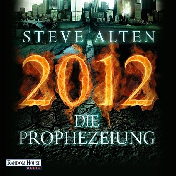 2012 - 3 - 2012 - Die Prophezeiung, Steve Alten