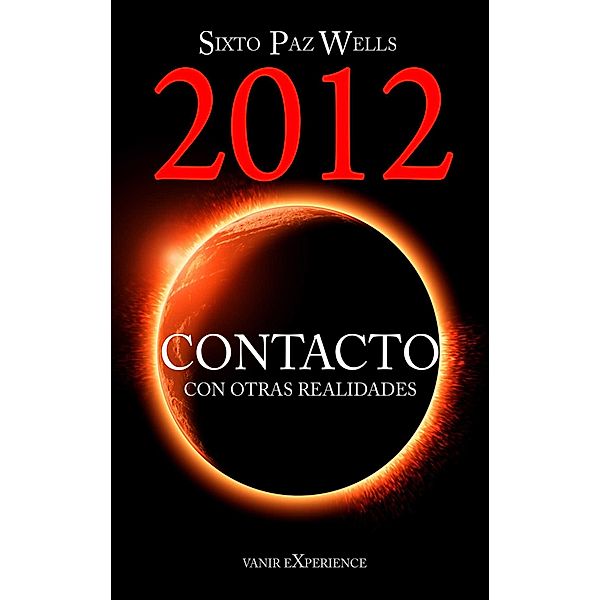 2012 Contacto con otras realidades, Sixto Paz Wells