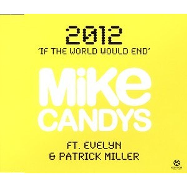 2012 (If The World Would End), Mike & Evelyn Feat. Miller,Patrick Candys