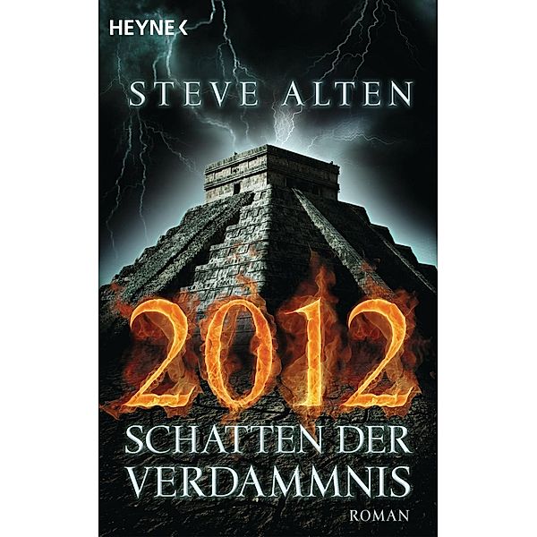 2012 - Schatten der Verdammnis / 2012 Bd.1, Steve Alten