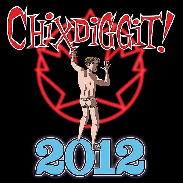 2012 (Vinyl), Chixdiggit!