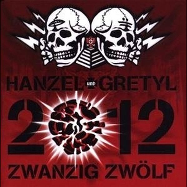 2012:Zwanzig Zwölf, Hanzel Und Gretyl