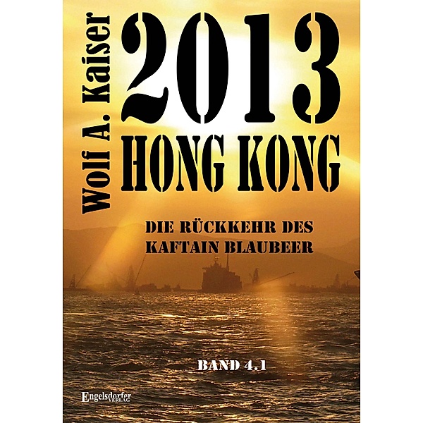 2013 Hong Kong - Die Rückkehr des Kaftain Blaubeer, W. A. Kaiser