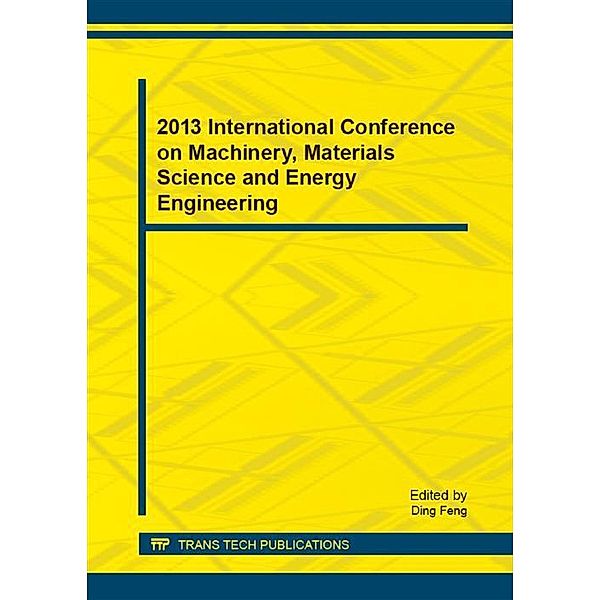 2013 International Conference on Machinery, Materials Science and Energy Engineering