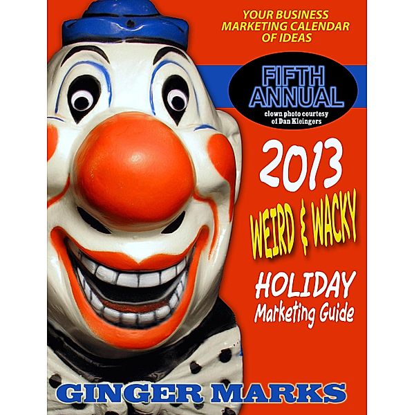 2013 Weird & Wacky Holiday Marketing Guide, Ginger Marks