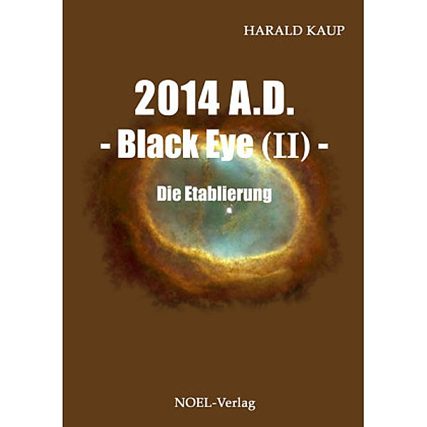 2014 A.D. - Black Eye - Die Etablierung, Harald Kaup