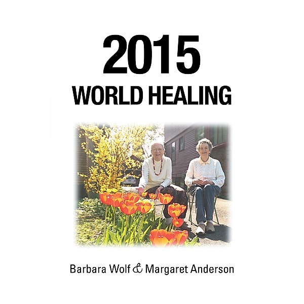 2015 World Healing, Barbara Wolf, Margaret Anderson