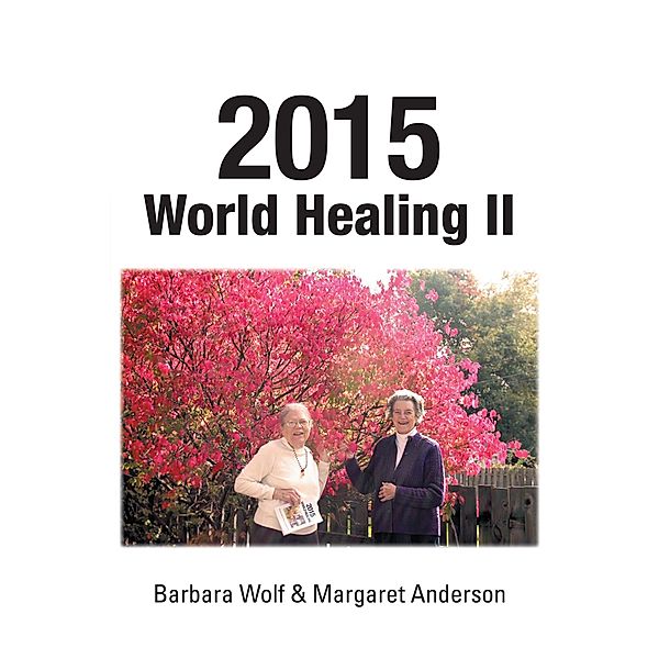 2015 World Healing Ii, Barbara Wolf, Margaret Anderson