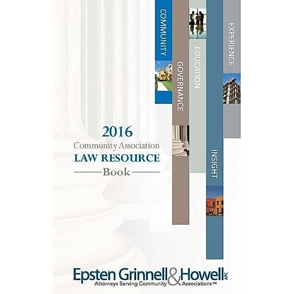 2016 Community Association Law Resource Book, Esq. M. Hawks McClintic, Jr (Jay) W. Hansen, Esq. I. Sidoruk, Esq. C. Franck