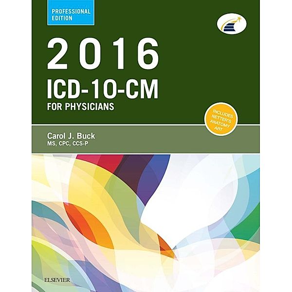2016 ICD-10-CM Physician Professional Edition - E-Book, Carol J. Buck