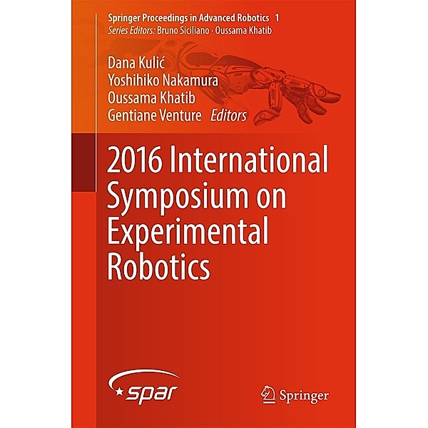2016 International Symposium on Experimental Robotics / Springer Proceedings in Advanced Robotics Bd.1