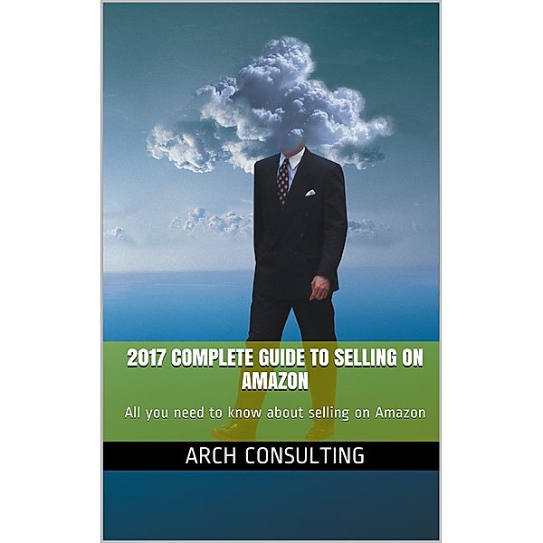 2017 Complete guide to selling on Amazon