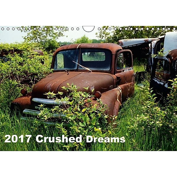 2017 Crushed Dreams (Wall Calendar 2017 DIN A4 Landscape), Fred Heidel/Performance Image