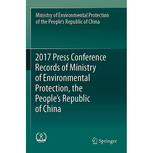 2017 Press Conference Records of Ministry of Environmental Protection, the People's Republic of China, Min. of Environmental Protection of RPC