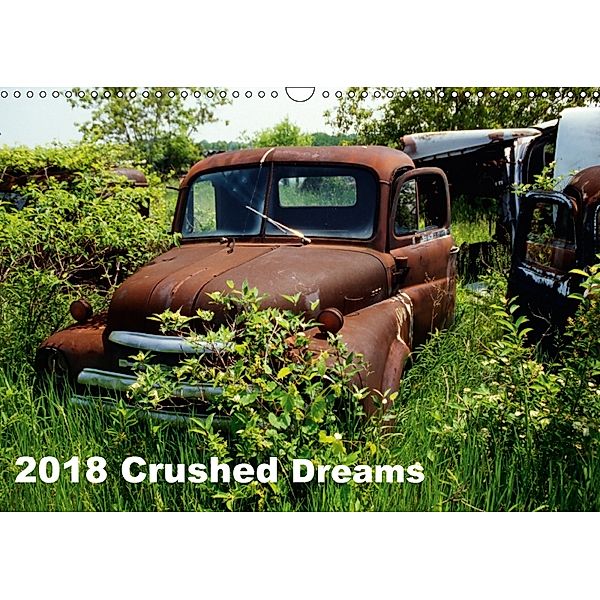 2018 Crushed Dreams (Wall Calendar 2018 DIN A3 Landscape), Fred Heidel/Performance Image