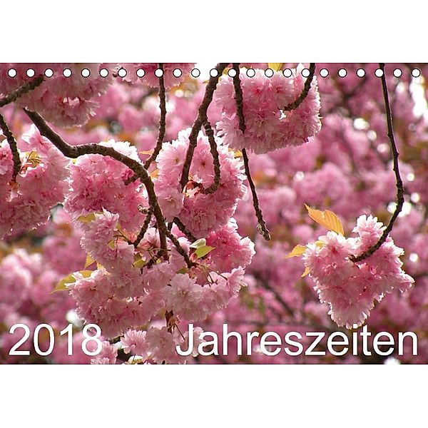 2018 Jahreszeiten (Tischkalender 2018 DIN A5 quer), Sergej Schmidt