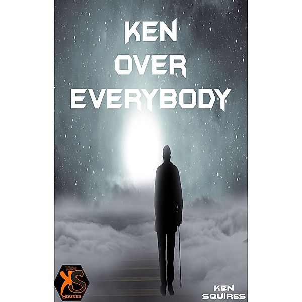 2018: Ken Over Everybody, Ken Squires
