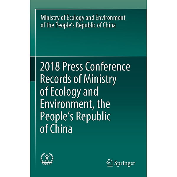2018 Press Conference Records of Ministry of Ecology and Environment, the People's Republic of China, Ministry of Ecology and Environment, Ministry of Ecology and Environment of the People's Republic of China