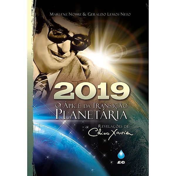 2019 - O Ápice da Transição Planetária, Marlene Nobre, Geraldo Lemos Neto