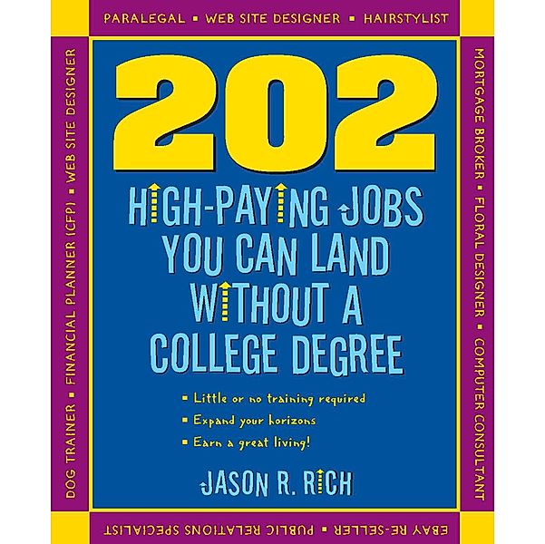 202 High Paying Jobs You Can Land Without a College Degree, Jason R. Rich