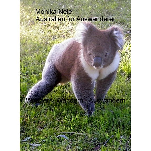 2020 Australien für Auswanderer, Monika Neie