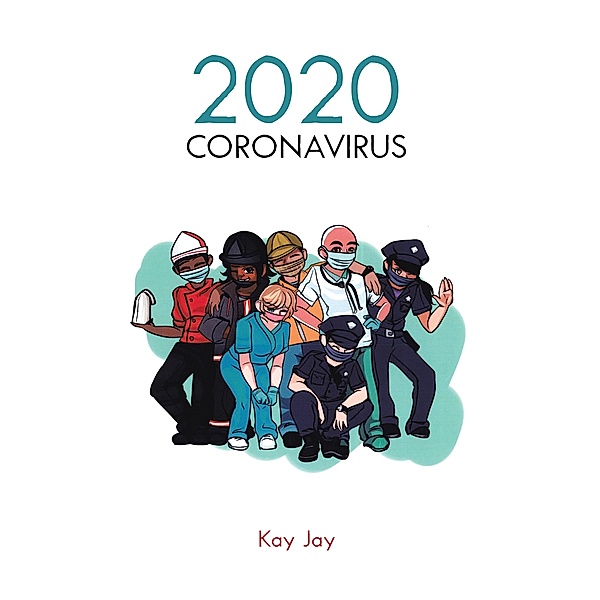 2020 Coronavirus, Kay Jay
