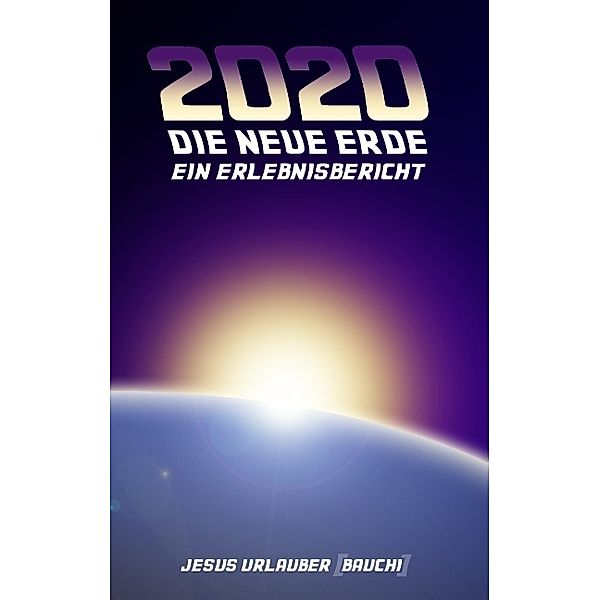 2020 - Die Neue Erde, Jesus (Bauchi) Urlauber