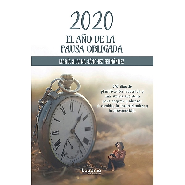 2020 el año de la pausa obligada, María Silvina Sánchez Fernández
