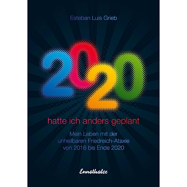 2020 hatte ich anders geplant, Esteban Luis Grieb