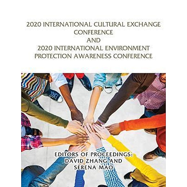 2020 International Cultural Exchange Conference and 2020 International Environment Protection Awareness Conference / GoldTouch Press, LLC, David Zhang, Serena Mao
