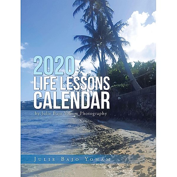 2020 Life Lessons Calendar, Julie Bajo Yoham