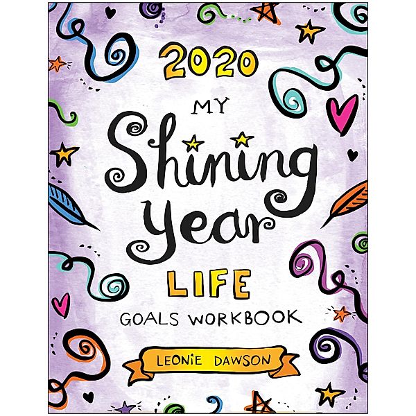 2020 MyShining Year Life Goals Workbook / BenBella Books, Leonie Dawson